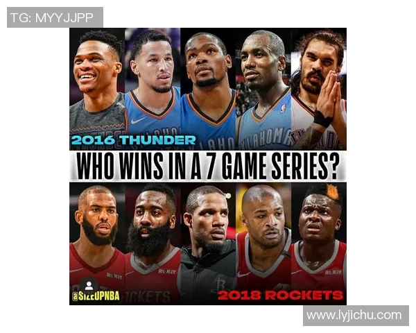 本赛季火箭与雷霆精彩对决比分回顾及赛季走势分析